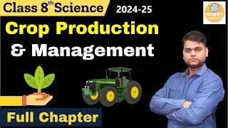 Crop Production and Management Class 8 Science Chapter 1  202425 session [upl. by Vicky]