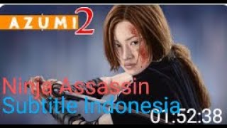 Azumi 2 Death or Love film full movie subtitle Indonesia [upl. by Oine]