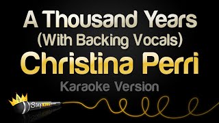 Christina Perri  A Thousand Years Karaoke With Backing Vocals [upl. by Tyrone]