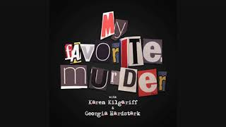 My Favorite Murder  MFM Minisode 67 [upl. by Ronald]