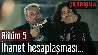 Çarpışma 5 Bölüm  İhanet Hesaplaşmasına Cemre Tuzağı [upl. by Derte]