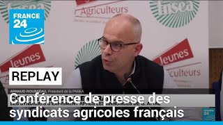 REPLAY  conférence de presse des syndicats agricoles en marge des mobilisations à travers la France [upl. by Llerref492]