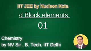 d block element01 by NV sir BTech IIT Delhi [upl. by Rosaleen]