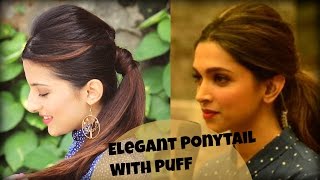 EASY Everyday Elegant Ponytail Hairstyle With Full Puff For College Work Party  Deepika Padukone [upl. by Bennion]