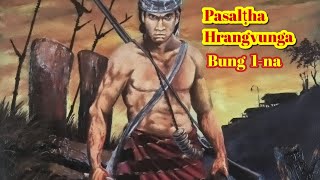 Pasalṭha Hrangvunga  1 [upl. by Akinod]