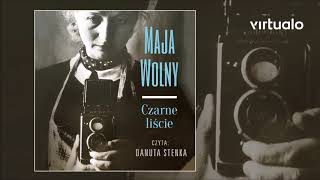 Maja Wolny quotCzarne liściequot audiobook Czyta Danuta Stenka [upl. by Ninazan]