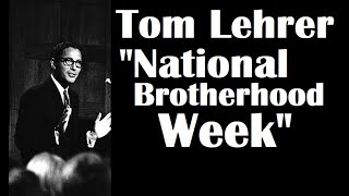 Tom Lehrer  quotNational Brotherhood Weekquot [upl. by Yanej]