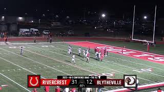 Rivercrest Colts vs Blytheville Chickasaws 2023 [upl. by Soirtemed]