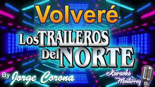 Karaoke Monterrey  Traileros Del Norte  Volveré [upl. by Leavelle]