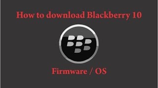 How to easy way download firmware all Blackberry 10 device Sachesi [upl. by Mharg]