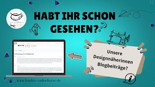 Habt ihr schon gesehen  Unsere Designnäherinnen Blogbeiträge [upl. by Rochkind843]