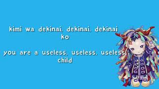 KikouUseless Child Lyrics [upl. by Htiduy13]