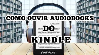 Como ouvir audiobooks do Kindle no celular [upl. by Aeniah]