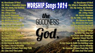 Goodness Of GodThe Best Of Hillsong United 🙏 Best Playlist Hillsong Praise amp Worship Songs 2024 [upl. by Sivrat436]