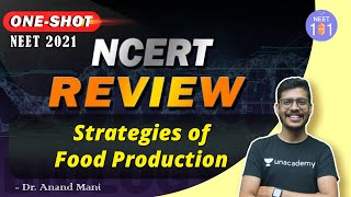 Strategies of Food Production  NCERT Review  NEET 2021  Dr Anand Mani [upl. by Haskell]