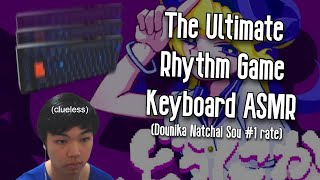 The Ultimate Rhythm Game Keyboard ASMR Dounika Natchai Sou 1 rate [upl. by Ivar33]