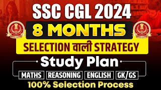 SSC CGL Master Plan 🔥 8 Months Selection Strategy For SSC CGL 2024  SSC CGL Strategy 2024 [upl. by Nnylyahs366]