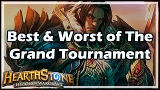 Hearthstone Best amp Worst of The Grand Tournament [upl. by Waneta]