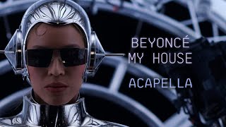 BEYONCÉ  MY HOUSE ACAPELLA [upl. by Kcinemod140]