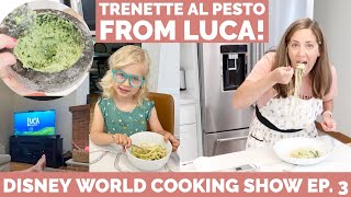 Trenette Al Pesto  Luca Pasta  Disney World Cooking Show Ep 3 [upl. by Jandel]