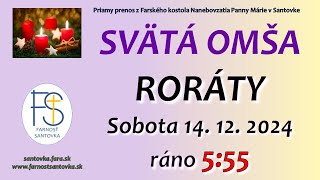 14122024  RORÁTY  Priamy prenos sv omše  555 hod Svätá omša LIVE [upl. by Eugirne622]