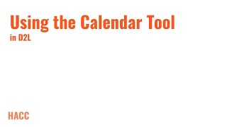 Using the Calendar Tool in D2L [upl. by Glynias124]