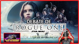 Debate ROGUE ONE una HISTORIA DE STAR WARS🔴 starwars debate anakinskywalker Rogueone [upl. by Laurin]