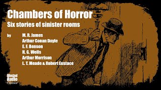 Chambers of Horror  Six stories of sinister rooms  A Bitesized Audio Compilation [upl. by Namyl]