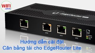 WIFICOMVN  Hướng dẫn cài đặt chế độ cân băng tải cho EdgeRouter Lite [upl. by Coffey]