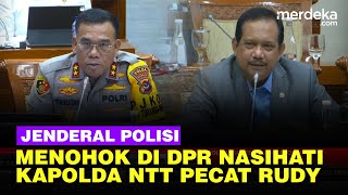 Menusuk Nasihat Jenderal Polisi di DPR Sentil Kapolda NTT Buru Buru Pecat Ipda Rudy Soik [upl. by Sanferd]