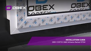 OBEX CORTEX 0860 Adhesive Backed EPDM  Installation Guide [upl. by Nnarual]