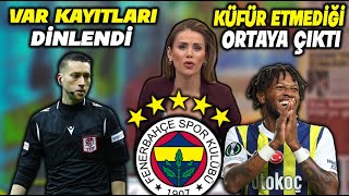 VAR Kayıtları Dinlendi  Fredin Küfür Etmediği Ortaya Çıktı  l FENERBAHÇE [upl. by Idihc869]