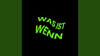 Was ist wenn [upl. by Cordelie]