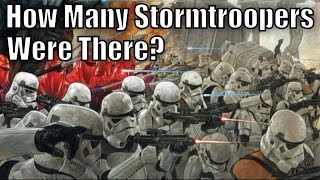 How Many Stormtroopers did the Empire Have  Star Wars Explained [upl. by Eneroc]