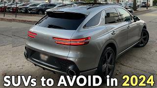 Avoid These NEW SUVs in 2024  Including Some Good Ones  Here is Why [upl. by Lladnew981]