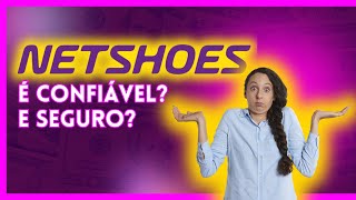 NETSHOES é confiável E Seguro Veja a VERDADE e LINK ESPECIAL [upl. by Natan34]