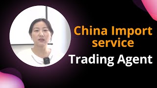 How to Import from China with China Import AgentTrading CompanyExport Agent chinasourcingagent [upl. by Kcirdahc]