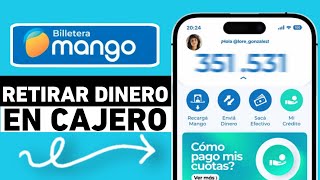 Cómo Retirar Dinero en BILLETERA MANGO En Un Cajero  Tutorial Completo [upl. by Elauqsap]