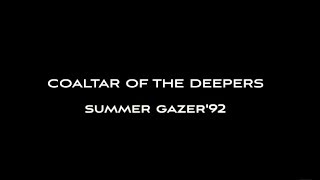 COALTAR OF THE DEEPERS  SUMMER GAZER 92 Official MV [upl. by Nodnar345]