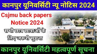 Csjmu New Notice 2024  Kanpur University Examination Form online 2024 Back Paper [upl. by Dutch600]