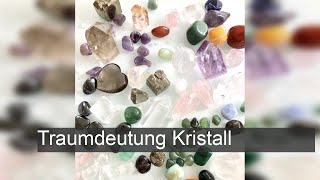 Kristall  TraumDeutung [upl. by Osnola]