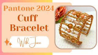 PANTONE 2024 COLOR OF THE YEAR CUFF BRACELET [upl. by Alletsirhc]