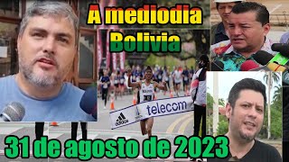 🔴 ULTIMAS Noticias BOLIVIA de hoy 31 de agosto 2023 Informativo A mediodía Bolivia [upl. by Anaujit885]