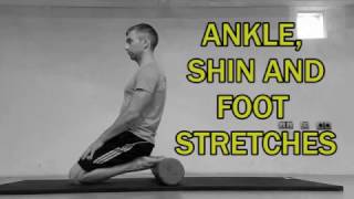 THE COMPLETE STRETCHING VIDEO GUIDE  ANKLE SHIN AND FOOT STRETCHES [upl. by Haek628]