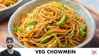 Veg Chowmein Recipe  How to boil Noodles Perfectly  ठेले वाली चाऊमीन  Chef Sanjyot Keer [upl. by Htebazile]