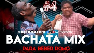 BACHATA MIX PARA BEBER ROMO 🥃 VOL 4 djrubiote [upl. by Eilahtan]