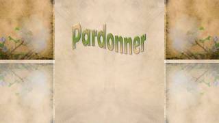 Pardonner [upl. by Abbot]