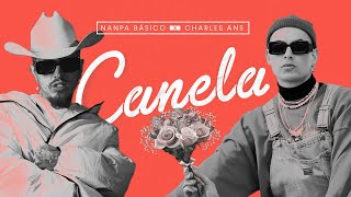 Nanpa Básico Ft Charles Ans  Canela Video Oficial [upl. by Saucy]