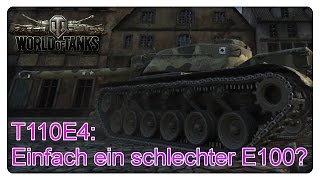 T110E4 ein schlechterer E100 World of Tanks  Gameplay  Deutsch [upl. by Cilo29]