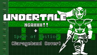 UNDERTALE  NGAHHH  Spear of Justice Garageband Cover [upl. by Ahsiekyt963]